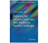 Exploring The Security Landscape: Non-Traditional Security Challenges