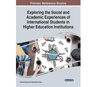 Exploring The Social And Academic Experiences Of International Students In Higher Education Institutions
