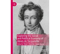 Exploring The Social And Political Economy Of Alexis De Tocqueville