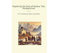 Exploring the Soul of Serbia: Two Perspectives