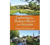 Exploring The Thames Rivers And Streams