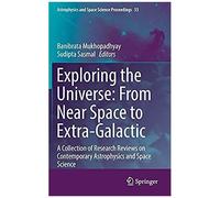 Exploring The Universe: From Near Space To Extra-Galactic