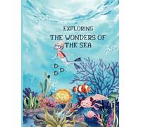 Exploring the Wonders of the Sea: A Coloring Journey Beneath the Waves