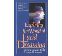 Exploring the World of Lucid Dreaming by Laberge, Stephen [Paperback] NEUF