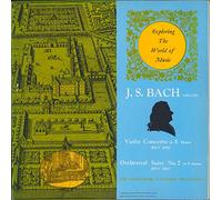 Exploring The World Of Music/ J.S. Bach/ Violin Concerto In E Major/ Orchestral Suite No 2 In B Minor - Johann Sebastian Bach, Heidelberg Chamber Orchestra, The LP
