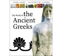 Exploring the World of the Ancient Greeks (Hardback) /anglais