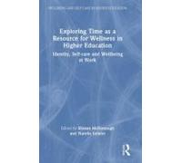 Exploring Time As A Resource For Wellness In Higher Education