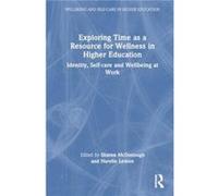 Exploring Time as a Resource for Wellness in Higher Education - Taylor amp Francis Ltd - Taylor amp Francis Ltd - Livre en Anglais - Hardback Taylor amp Francis LtdTaylor amp Francis Ltd (Auteur)