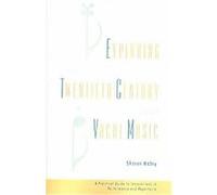 Exploring Twentieth-Century Vocal Music Sharon Marby (Auteur)