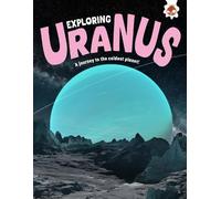 Exploring Uranus: A journey to the coldest planet!