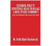 Exploring What It Effectively Means To Manage Carpal Tunnel Syndrome's