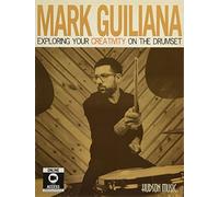 GUILIANA M. - EXPLORING YOUR CREATIVITY ON THE DRUMSET + VIDEO EN LIGNE