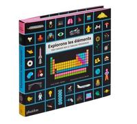 Explorons Les Éléments - Tout Savoir Sur Le Tableau Périodique