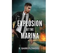 Explosion At The Marina - R. Barri Flowers - Mills & Boon - ebook (ePub) - Livre