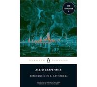 Explosion in a Cathedral - Alejo Carpentier - Penguin Books Ltd - Livre en Anglais - Paperback Alejo CarpentierAlejo Carpentier (Auteur)