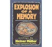Explosion of a Memory Heiner Muller (Auteur)
