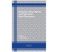 Explosion Shock Waves And High Strain Rate Phenomena