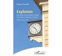 Explosion Une bombe nous attendait à la gare Una bomba ci aspettava in stazione - Una bomba ci aspettava in stazione - Diana Vivarelli - L'harmattan - broché - Théâtre