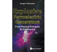 Explosive Ferroelectric Generators: From Physical Principles to Engineering