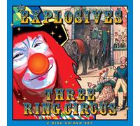 Explosives – Three Ring Circus – CD + DVD