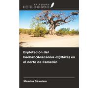 Explotación del baobab(Adansonia digitata) en el norte de Camerún