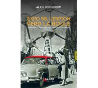 Expo 58, l'espion perd la boule Une enquête de Michel Van Loo... - Alain Berenboom - Genese - broché - Roman