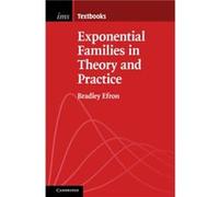 Exponential Families in Theory and Practice by Efron & Bradley Stanford University & California Efron Bradley Stanford University California (Auteur)