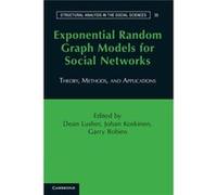 Exponential Random Graph Models For Social Networks: Theory, Methods, And Applications (Structural Analysis In The Social Sciences) (Paperback) Dean Lusher, Johan Koskinen, Garry Robbins (Auteur)