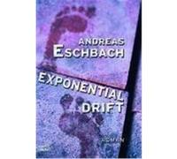 Exponentialdrift Eschbach, Andreas (Auteur)