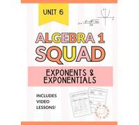 Exponents & Exponential Functions Workbook for Algebra 1: Exponent Rules, Exponential Graphing, Geometric Sequences & Interest Applications