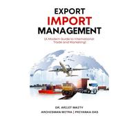 Export-Import Management: (A Modern Guide to International Trade & Marketing)