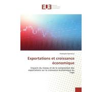 Exportations et croissance économique Impacts du niveau et de la composition des exportations sur la croissance économique du Togo - Palakiyèm Kpemoua - Universitaires Europeennes - broché - Livre