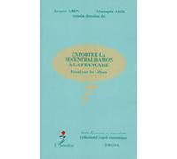Exporter La Décentralisation À La Française - Essai Sur Le Liban