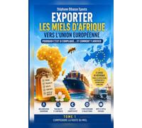 Exporter les miels d'Afrique: Vers l'Union européenne
