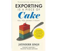 Exporting is a Piece of Cake Yes, You Heard it Right The proven export recipe - perfected over years. Navigating Tarrifs, Recession and Global Challenges with Confidence
