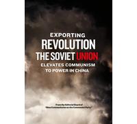 Exporting Revolution-The Soviet Union Elevates Communism To Power