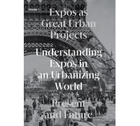 Expos As Great Urban Projects: Present and Future