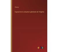 Exposé De La Situation Générale De L'algérie