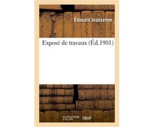 Exposé de travaux Édouard Jeanselme (Auteur)