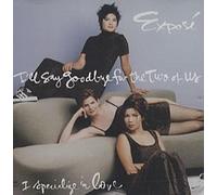 Expose - I'll Say Goodbye for The Two of Us