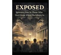 Exposed: Ignorance Lies In Those Who Don't Know Where The Library Is