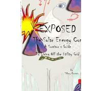 Exposed; the Solar Energy Con