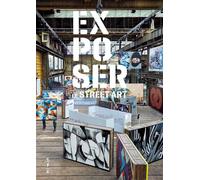 Exposer le street art - Eric Van Essche - Cfc Eds - relié - Beau livre