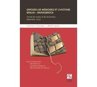 Exposer les Mémoires et l'histoire Carnet de rencontres et de visites, décembre 2007 : histoire et socio-anthropologie de la mémoire - Marie-Thérèse Têtu-Delage - Publ.de St-Etienne - broché - Etude
