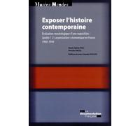 Exposer l'histoire contemporaine - Evaluation muséologique d'une exposition Spolies ! l"aryanisation"economique en france 1940-1944 - Cerlis - Documentation Francaise - broché - Etude