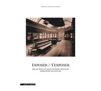 Exposer, S'exposer Edgar Degas et James McNeill Whistler médiateurs de leur art - Isabelle Enaud-Lechien - Mare & Martin - broché - Beau livre