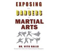 Exposing the Dangers of Martial Arts: Mortal Enemies: Martial Arts and Christianity