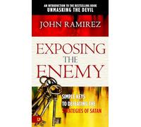 Exposing the Enemy: Simple Keys to Defeating the Strategies of Satan