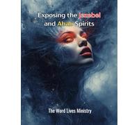Exposing the Jezebel and Ahab Spirits
