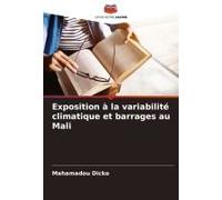 Exposition À La Variabilité Climatique Et Barrages Au Mali